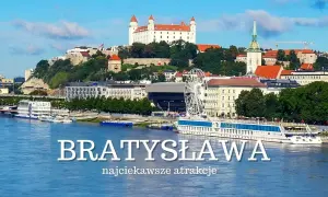 Najpiękniejsze atrakcje Słowacji, które musisz zobaczyć podczas podróży