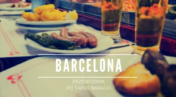 Gdzie zjeść w Barcelonie: najlepsze restauracje i ukryte skarby