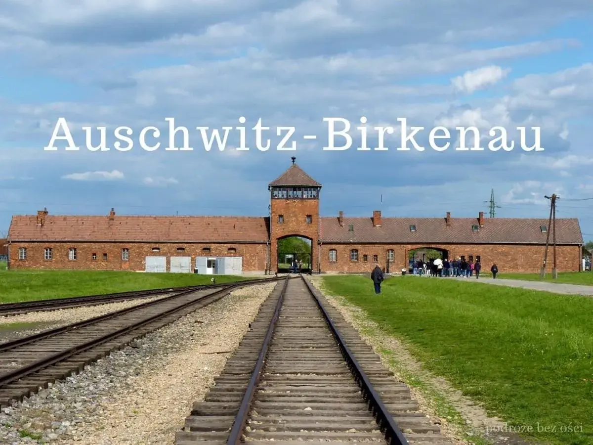 Brama Auschwitz-Birkenau, tory kolejowe. Informacje o auschwitz bilety cennik.