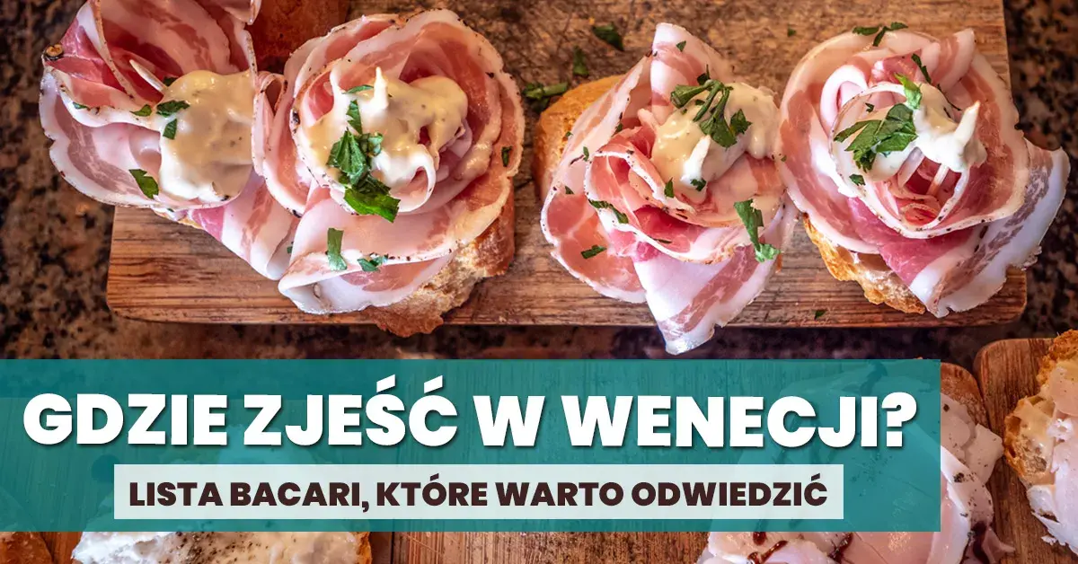 Gdzie zjeść w Wenecji: odkryj autentyczne smaki bez turystów