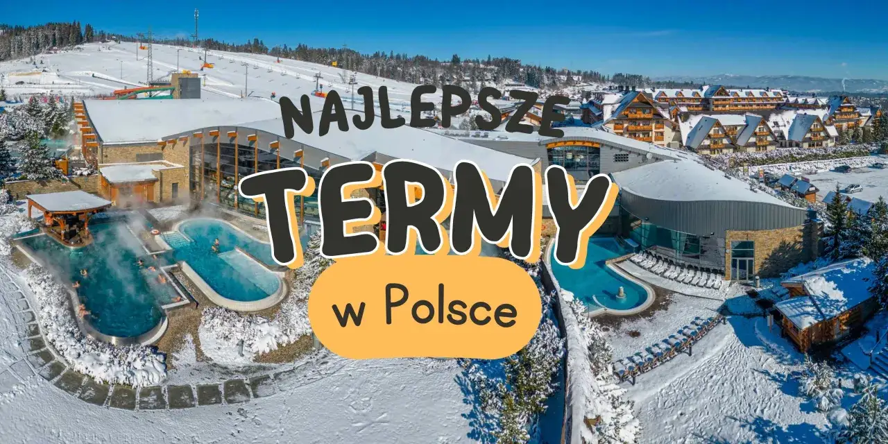 Najlepsze termy w Polsce: relaks w gorących basenach pośród zimowego krajobrazu.